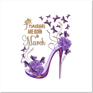 Princesses Are Born In March Posters and Art